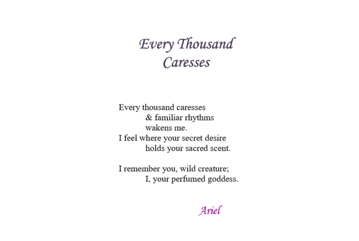 Every Thousand Caresses by Ariel